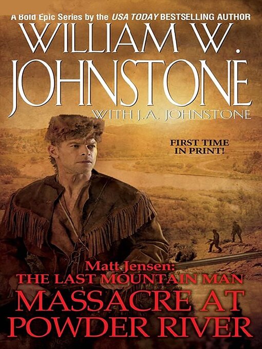 Title details for Massacre at Powder River by William W. Johnstone - Available